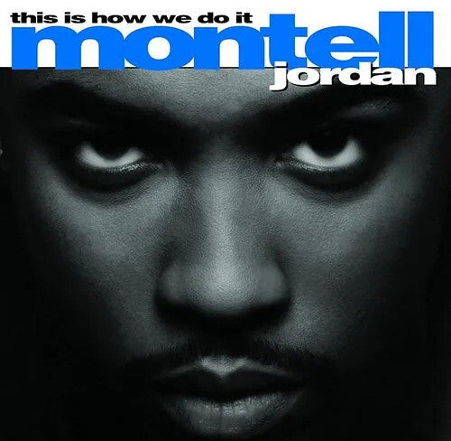 Montell Jordan: This Is How We Do It - Limited Blue Colored Vinyl - VINYL