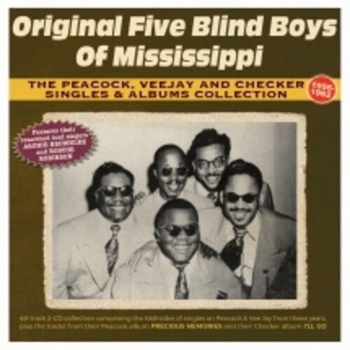 Original Five Blind Boys of Mississippi: The Peacock, Vee Jay And Checker Singles & Albums Collection 1956-62  { CD }