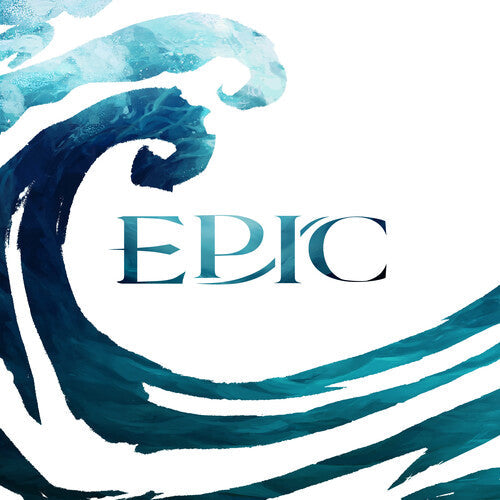 EPIC: The Musical: Epic: The Complete Collection (Original Soundtrack) / RECORD