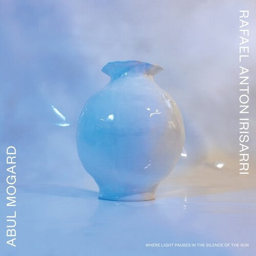 Mogard, Abul / Rafael Anton Irisarri: Where Light Pauses In The Silence Of The Sun - VINYL LP