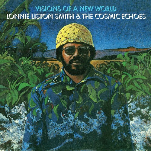 Lonnie Smith Liston & the Cosmic Echoes: Visions Of A New World - VINYL