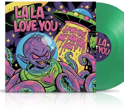 La, La, Love You: Por Que Me Mirais Asi? - Transparent Green Vinyl - VINYL