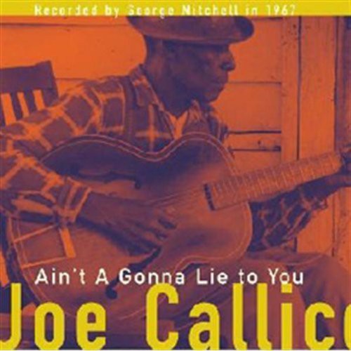Mississippi Joe Callicott: Ain't a Gonna Lie to You  { CD }