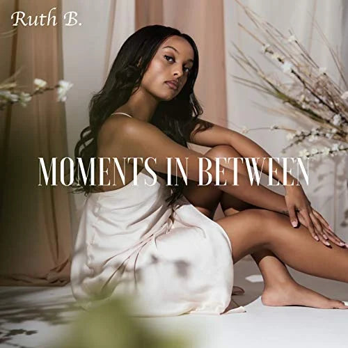 Ruth B.: Moments In Between / RECORD