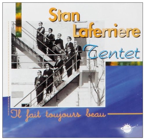 Stan Laferriere: Il Fait Toujours Beau - CD