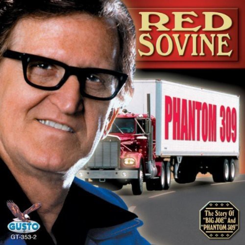 Red Sovine: Phantom 309  { CD }