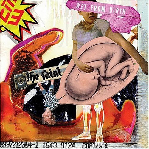 The Faint: Wet from Birth / RECORD