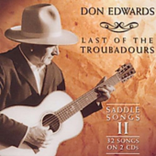Don Edwards: Last of the Troubadours: Saddle Songs 2  { CD }