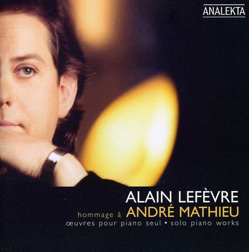 Alain Lef vre: Hommage a Andre Mathieu  { CD }