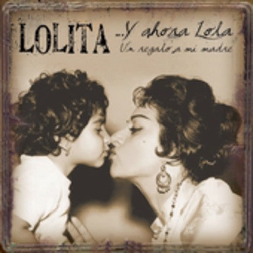 Lolita: Y Ahora Lola...Un Regalo A Mi Madre - CD