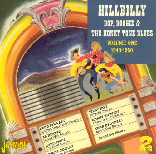 Various Artists: Hillbilly Bop, Boogie and The Honky Tonk Blues, Vol. 1: 1948-1950  { CD }