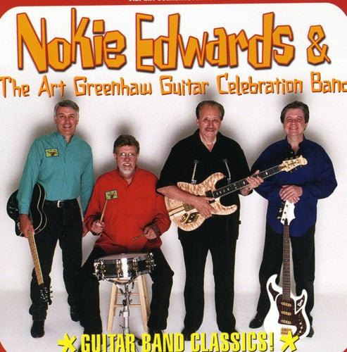 Nokie Edwards & the Art Greenhaw Celebration Band: Guitar Band Classics  { CD }