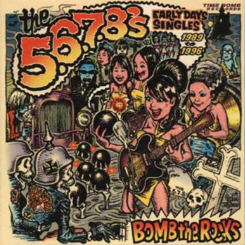 5.6.7.8's: Bomb the Rocks: Singles / RECORD
