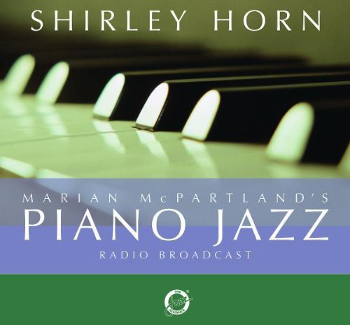 Shirley Horn: Marian McPartland's Piano Jazz Radio Broadcast - CD
