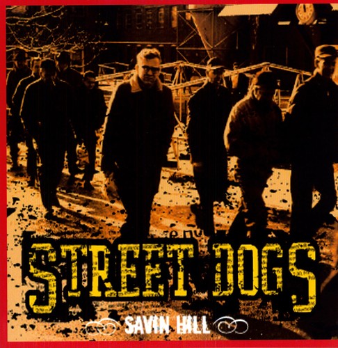 Street Dogs: Savin Hill / RECORD