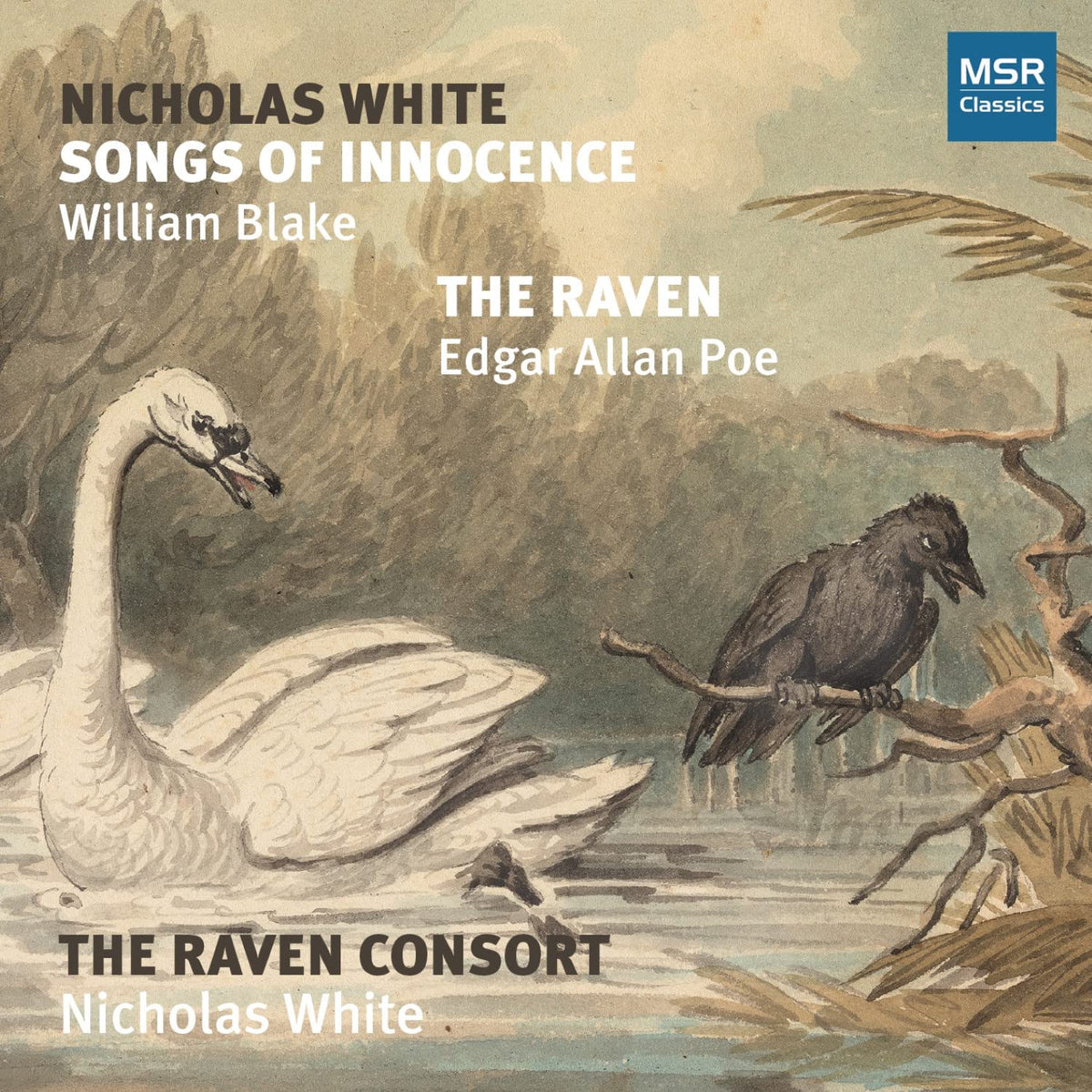 Raven Consort & White: Songs of Innocence & Raven  { CD }