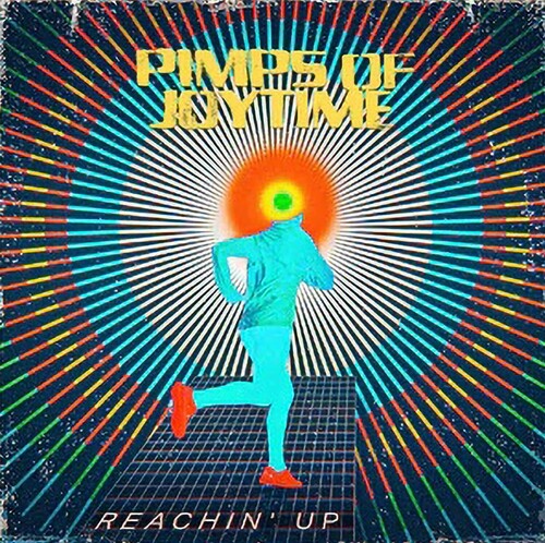 The Pimps of Joytime: Reachin' Up / RECORD
