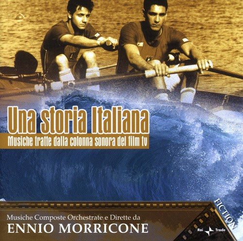 Ennio Morricone: Una Storia Italiana (Original Music From the TV Movie Soundtrack)  { CD }