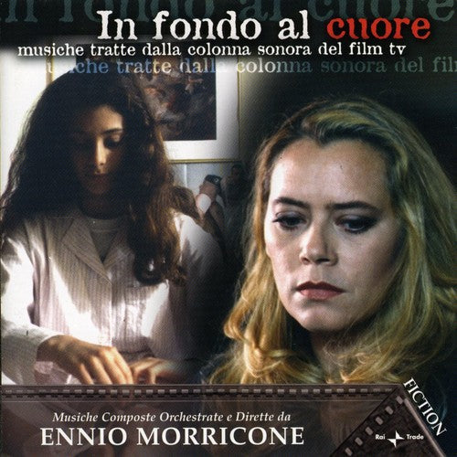 Ennio Morricone: In Fondo Al Cuore (Music From the Television Film)  { CD }