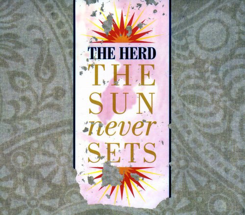 The Herd: Sun Never Sets  { CD }