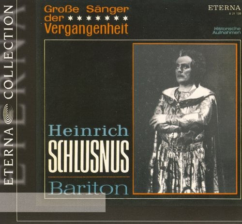 Heinrich Schlusnus: Great Singers of the Past  { CD }