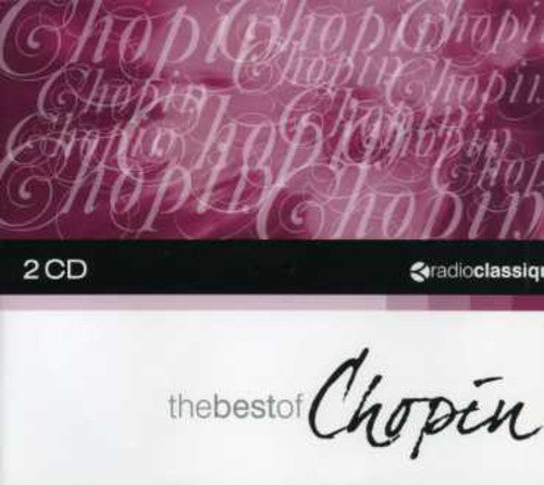 Radio Classique-the Best of Chopin: Radio Classique-The Best of Chopin  { CD }