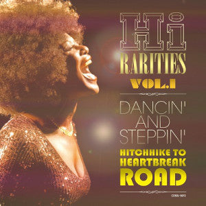 Hi Rarities Vol.1: Dancin & Steppin - Hitchhike to: Hi Rarities Vol.1: Dancin & Steppin - Hitchhike To Heartbreak Road / Various - CD